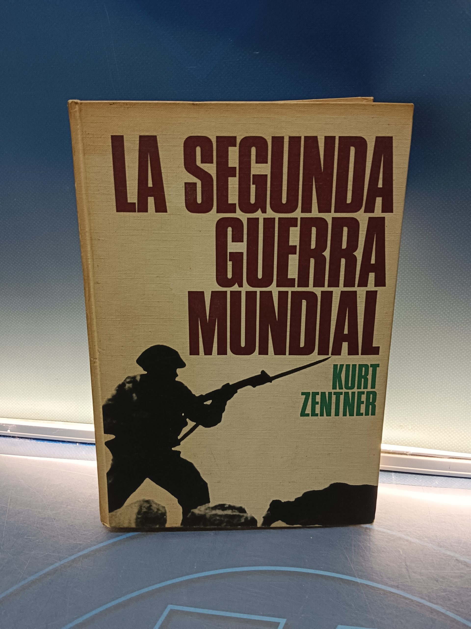 Libro La Segunda Guerra Mundial. Kurt Zentner. Círculo de Lectores, 1ª edición,1968