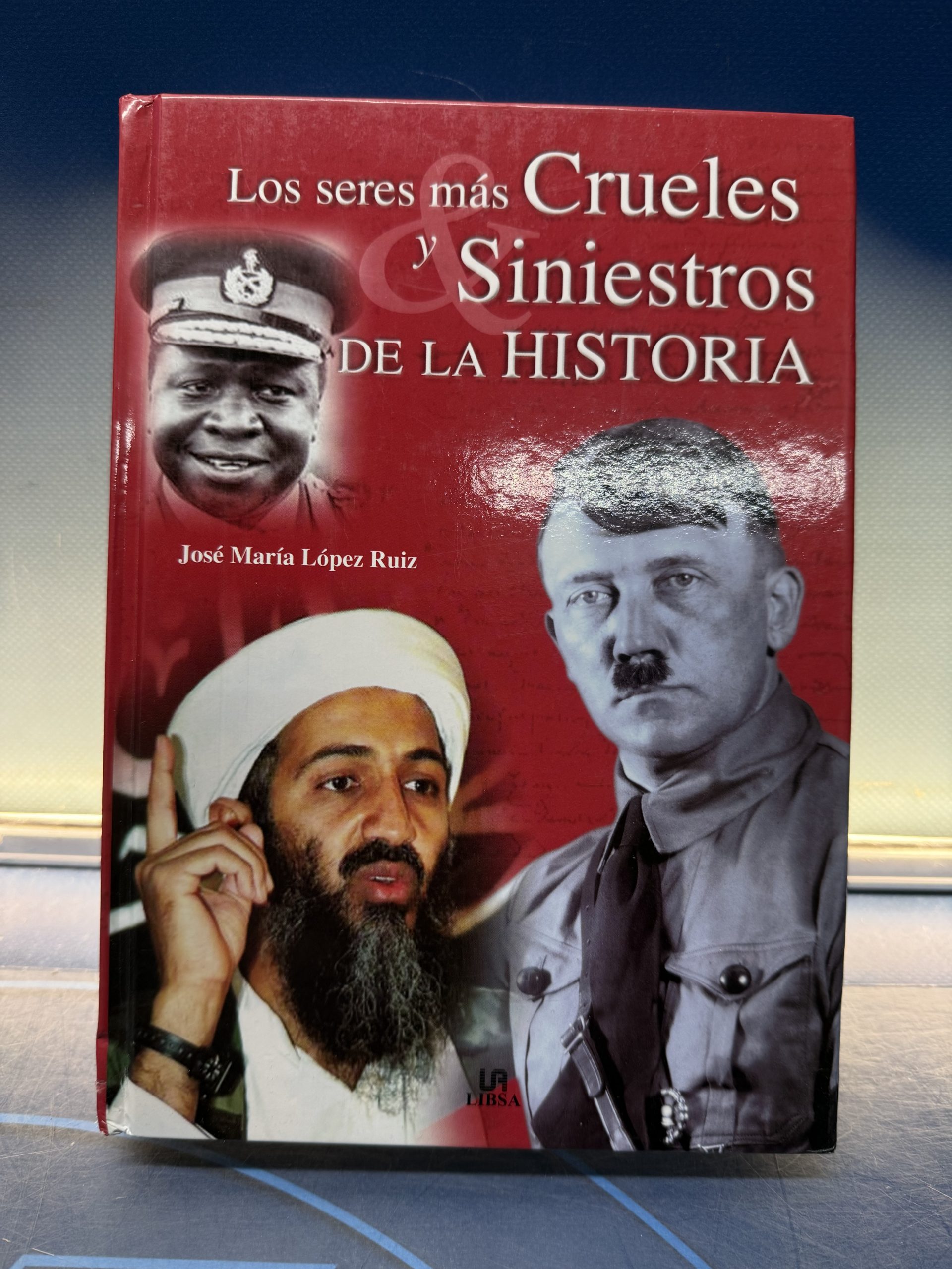 Los seres más crueles y siniestros de la historia - Libro